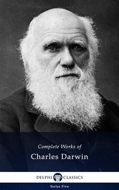 Delphi Complete Works of Charles Darwin (Illustrated) (eBook, ePUB) - Darwin, Charles