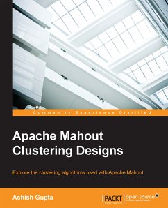 Rapid - Apache Mahout Clustering designs (eBook, ePUB) - Gupta, Ashish