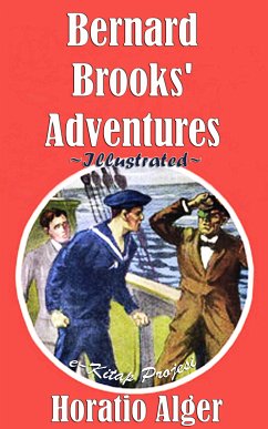 Bernard Brooks' Adventures (eBook, ePUB) - Alger, Horatio