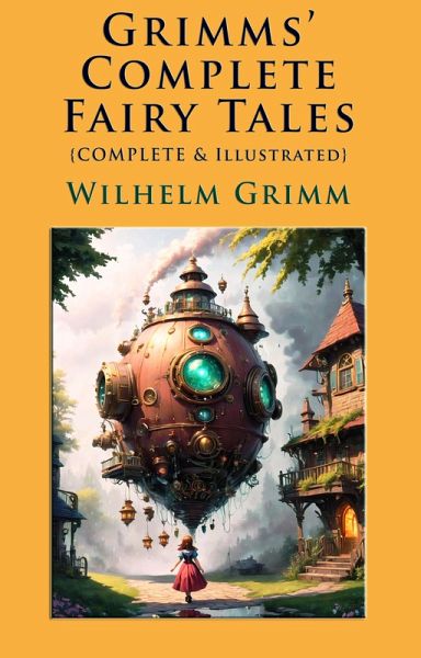 Grimms' Complete Fairy Tales (eBook, ePUB) Grimms' Complete Fairy Tales (eBook, ePUB)
