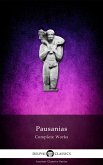 Complete Works of Pausanias (Illustrated) (eBook, ePUB)