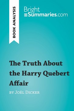 The Truth About the Harry Quebert Affair by Joël Dicker (Book Analysis) (eBook, ePUB) - Summaries, Bright