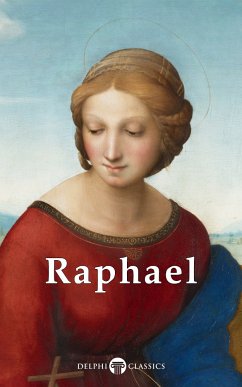 Delphi Complete Works of Raphael (Illustrated) (eBook, ePUB) - Raphael, Raphael