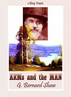Arms and the Man (eBook, ePUB) - Shaw, G. Bernard