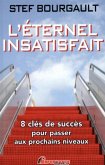 L'eternel insatisfait (eBook, PDF) L'eternel insatisfait (eBook, PDF)