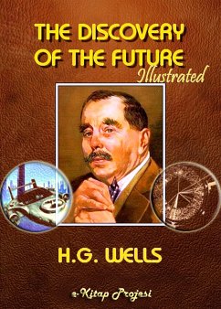 Discovery of the Future (eBook, ePUB) - Wells, H. G.