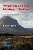 Volcanoes and the Making of Scotland (eBook, ePUB)