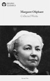 Delphi Collected Works of Margaret Oliphant (Illustrated) (eBook, ePUB) Delphi Collected Works of Margaret Oliphant (Illustrated) (eBook, ePUB)