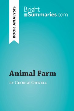 Animal Farm by George Orwell (Book analysis) (eBook, ePUB) - Summaries, Bright