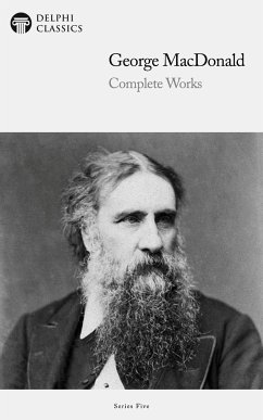 Delphi Complete Works of George MacDonald (Illustrated) (eBook, ePUB) - MacDonald, George