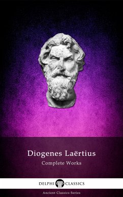 Complete Works of Diogenes Laertius (Illustrated) (eBook, ePUB) - Laertius, Diogenes