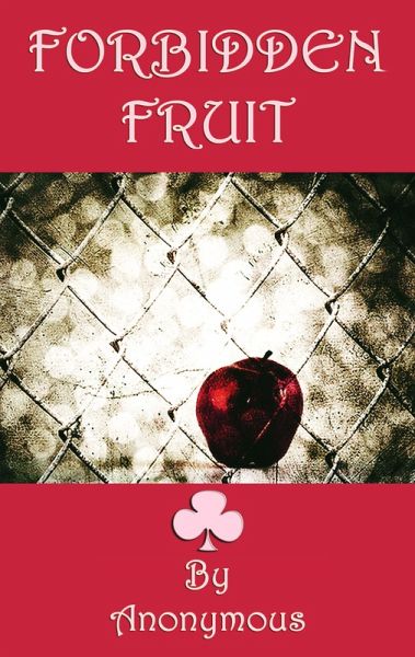 Forbidden Fruit (eBook, ePUB) Forbidden Fruit (eBook, ePUB)