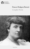 Delphi Complete Novels of Francis Hodgson Burnett (Illustrated) (eBook, ePUB)