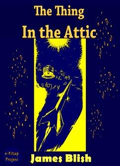 The Thing in the Attic (eBook, ePUB) - Blish, James