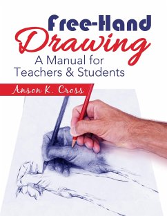 Free-Hand Drawing (eBook, ePUB) - Cross, Anson K.