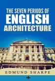 The Seven Periods of English Architecture (eBook, ePUB)