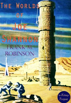 The Worlds of Joe Shannon (eBook, ePUB) - Robinson, Frank M.