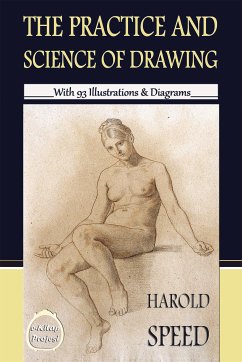 The Practice & Science of Drawing (eBook, ePUB) - Speed, Harold