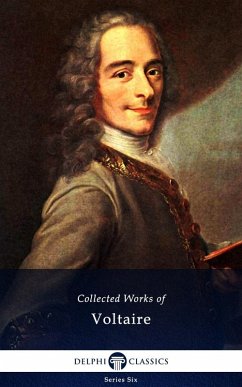 Delphi Collected Works of Voltaire (Illustrated) (eBook, ePUB) - François-Marie Arouet, Voltaire