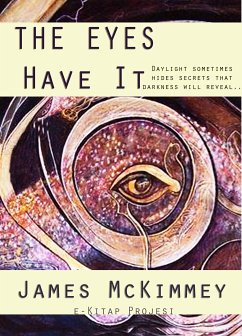 The Eyes Have It (eBook, ePUB) - Mckimmey, James