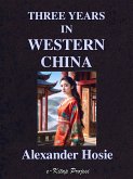 Three Years in Western China (eBook, ePUB)