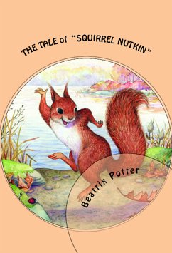 The Tale of Squirrel Nutkin (eBook, ePUB) - Potter, Beatrix