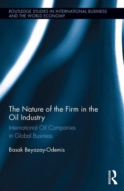 The Nature of the Firm in the Oil Industry (eBook, PDF) - Beyazay, Basak