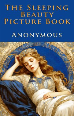 The Sleeping Beauty Picture Book (eBook, ePUB) - Anonymous, Anonymous; Crane, Walter