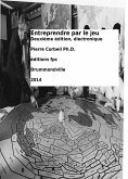Entreprendre par le jeu (2e edition electronique) (eBook, ePUB)