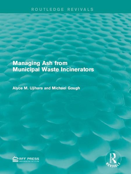 Managing Ash from Municipal Waste Incinerators (eBook, PDF)