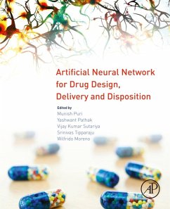 Artificial Neural Network for Drug Design, Delivery and Disposition (eBook, ePUB) - Puri, Munish; Pathak, Yashwant; Sutariya, Vijay Kumar; Tipparaju, Srinivas; Moreno, Wilfrido