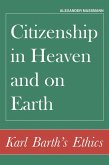 Citizenship in Heaven and on Earth (eBook, ePUB) Citizenship in Heaven and on Earth (eBook, ePUB)