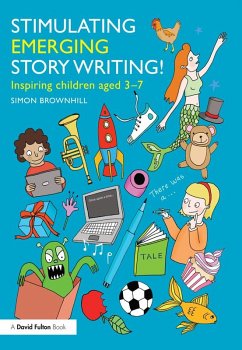 Stimulating Emerging Story Writing! (eBook, ePUB) - Brownhill, Simon