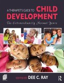 A Therapist's Guide to Child Development (eBook, ePUB)