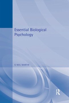 Essential Biological Psychology (eBook, PDF) - Martin, G Neil