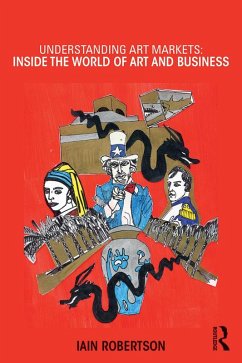 Understanding Art Markets (eBook, ePUB) - Robertson, Iain