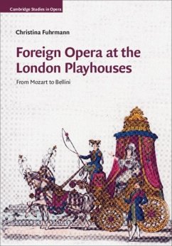 Foreign Opera at the London Playhouses (eBook, PDF) - Fuhrmann, Christina