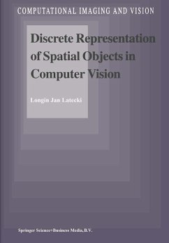 Discrete Representation of Spatial Objects in Computer Vision (eBook, PDF) - Latecki, L. J.