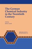 The German Chemical Industry in the Twentieth Century (eBook, PDF)