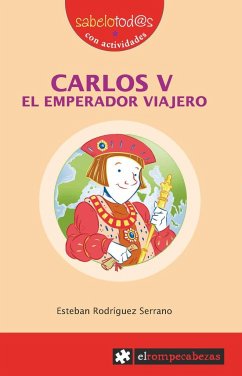 CARLOS V el emperador viajero - Rodríguez Serrano, Esteban