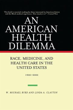 An American Health Dilemma (eBook, ePUB) - Byrd, W. Michael; Clayton, Linda A.