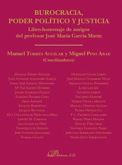 Burocracia, poder político y justicia : libro-homenaje de amigos del profesor José María García Marín - Torres Aguilar, Manuel; Pino Abad, Miguel