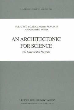 An Architectonic for Science (eBook, PDF) - Balzer, W.; Moulines, C. U.; Sneed, J. D.