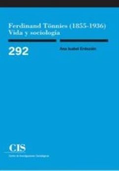 Ferdinand Tönnies, 1855-1936 : vida y sociología - Erdozáin, Ana Isabel