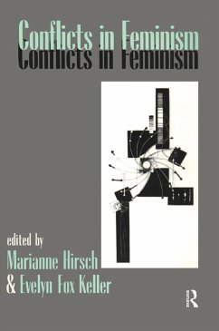 Conflicts in Feminism (eBook, PDF) - Hirsch, Marianne; Keller, Evelyn Fox