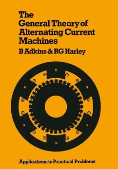 The General Theory of Alternating Current Machines: Application to Practical Problems (eBook, PDF) - Adkins, B.