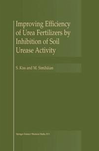 Improving Efficiency of Urea Fertilizers by Inhibition of Soil Urease Activity (eBook, PDF) - Kiss, S.; Simihaian, M.
