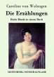 Die ErzÃ¤hlungen: Beide BÃ¤nde in einem Buch Caroline von Wolzogen Author