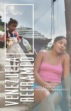 Venezuela Reframed (eBook, PDF) - Angosto-Ferrández, Luis Fernando