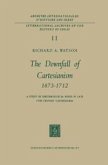 The Downfall of Cartesianism 1673-1712 (eBook, PDF)